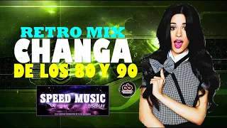 CHANGA DE LOS 80 Y 90 - RETRO CHANGA MIX - LOS MEJORES TEMAS - @DjAbrahamLaPotenciaMusical