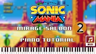 Sonic Mania - Mirage Saloon Act 2 PIANO TUTORIAL