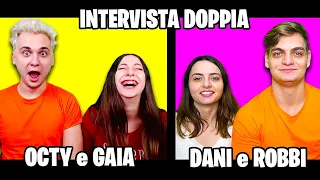 INTERVISTA DOPPIA DI COPPIA! OCTY E GAIA e DANI E ROBBI