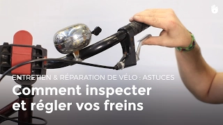 Comment inspecter et régler vos freins | Réparer son vélo