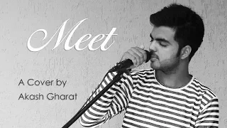 Meet | Cover Song | Aakash Gharat | Arijit Singh | Simran |  Kangana R | New Romantic Song 2018 |