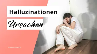 Halluzinationen: Ursachen, Symptome und Beispiele