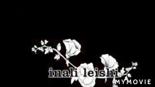 Ina nali leishi ( song lyrics) 💞