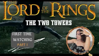 Fantasy Hater Girlfriend watches The Two Towers for the first time (Reaction - part 1)