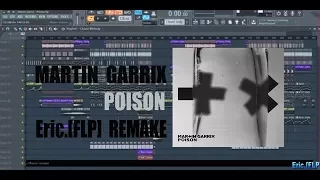 Martin Garrix - Poison (Original Mix) (FL Studio Remake)