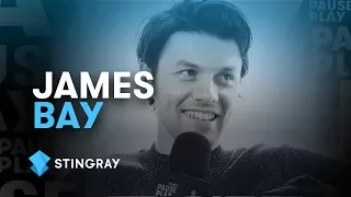 James Bay Interview | Stingray PausePlay