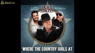 Trace Adkins, Luke Bryan, Pitbull - Where the Country Girls At ( AUDIO )