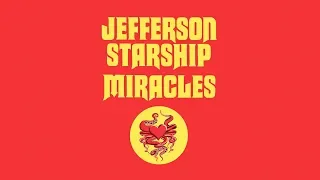 Jefferson Starship - Miracles (Lyric Video)