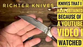 Richter Knives Episode #25 KNIVES THAT I HAVE OBTAINED BECAUSE OF A YOUTUBE VIDEO I WATCHED