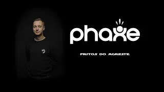 Phaxe - Set Fritos Do Agreste