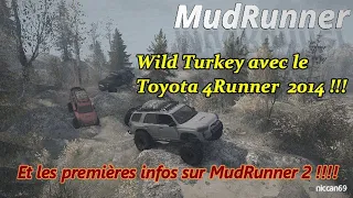 MudRunner/[Fr]/ Wild Turkey avec le Toyota 4Runner 2014 !! Les premières infos sur MudRunner 2 !!