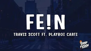 Travis Scott - FE!N (Lyrics) Ft. Playboi Carti