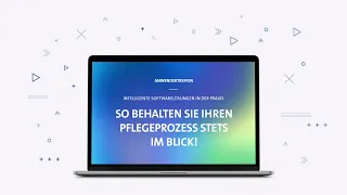 Intelligente Softwarelösungen in der Praxis: So behalten Sie Ihren Pflegeprozess stets im Blick!