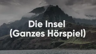 Die Insel (Ganzes Hörspiel über 1 Stunde)