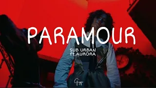 sub urban - PARAMOUR (ft. AURORA) slowed+reverb+lyrics