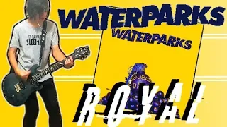 Waterparks - Royal Guitar Cover (+Tabs)