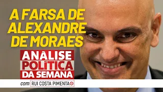 A farsa de Alexandre de Moraes - Análise Política da Semana, com Rui Costa Pimenta - 30/10/21