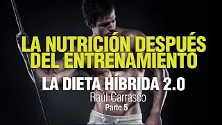 LA NUTRICIÓN DESPUÉS DEL ENTRENAMIENTO - La Dieta Híbrida 2.0 - Raúl Carrasco