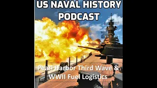 Pearl Harbor Third Wave, World War Two Logistics & the Closing of Red Hill