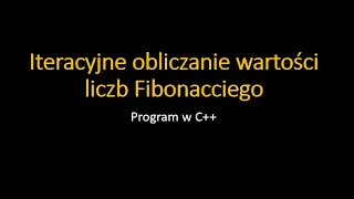 Iteracyjne obliczanie wartości liczb Fibonacciego