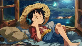 lofi hip hop radio 🎵 - beats to sleep/chill to 💤 , Luffy One Piece Lofi Music Chill ⛵, Chill Lofi 🏖️