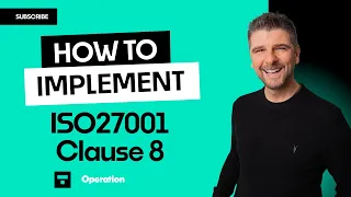 How to implement ISO27001 Clause 8 Operation | Step-by-Step Guide