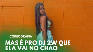 Mas é pro DJ 2W Que Ela Vai no Chão - MC Josh | Sara Brandão - coreografia