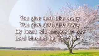 Blessed Be Your Name - Newsboys - Worship Video w/ Lyrics