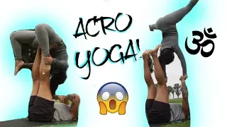 DOING ACRO YOGA FOR THE FIRST TIME!