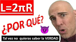 ¿POR QUÉ L=2πR ? No querrás saberlo 😈. Longitud de una circunferencia. Demostración.