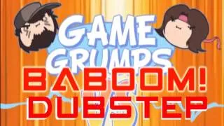 Game Grumps Remix - BABOOM Dubstep! (w/Download)