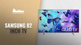 Best Samsung 82 Inch TV For 2018: Samsung QN82Q6 Flat 82" QLED 4K UHD 6 Series Smart TV 2018