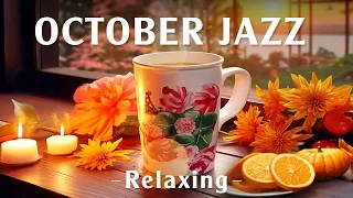 Happy October Jazz ☕ Relaxing Coffee Jazz Music and Sweet Bossa Nova Piano for Positive Mood