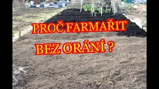 Farmaření Bez Orání, proč nemá smysl jiná metoda?