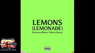 AKA x Nasty C - Lemons Lemonade (Kotwane Hikwa Tribute Remix) | Amapiano