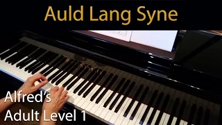 Auld Lang Syne (Elementary Piano Solo) Alfred's Adult Level 1