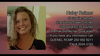 MISSING IN BC...Haley Reimer HAS BEEN LOCATED SAFE