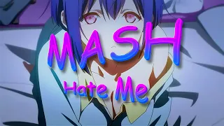 MASN - Hate Me (AMV)