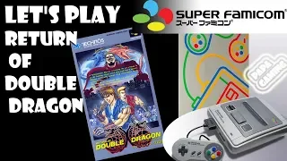 Lel's play Return of Double Dragon, Super famicom.