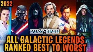 ALL GALACTIC LEGENDS RANKED BEST TO WORST IN-DEPTH REVIEW - 2022  - GALAXY OF HEROES