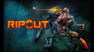 RIPOUT - If DOOM, Dead Space and Prey had a  baby!