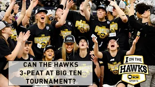 Hawkeyes looking to win third straight Big Ten Tournament. Can they get it done?
