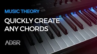 Quickly Create Any Chords