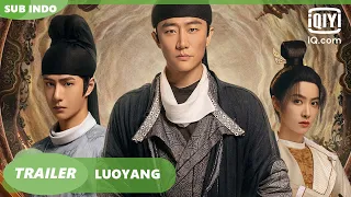 Trailer: Huang Xuan & Wang Yi Bo & Victoria Song [INDO SUB] | LUOYANG | iQiyi Indonesia