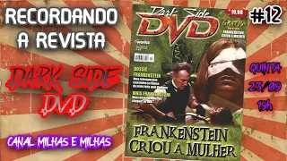 FRANKENSTEIN CRIOU A MULHER - RECORDANDO A REVISTA DARK SIDE DVD #12