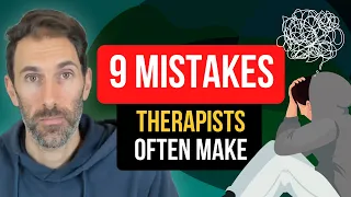 9 COMMON Mistakes that therapists make (Can therapy be bad for you?)