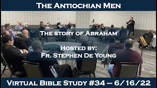 AMEN Bible Study #34 - 6/16/22 The Story of Abraham - Live from the 2022 DOMSE PLC - 6/16/22