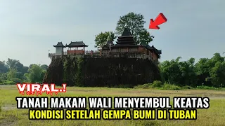 viral.!tanah makam wali menyembul keatas kondisi setelah gempa bumi di tuban