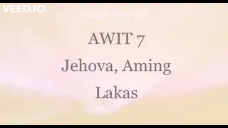 Awit 7 Jehova, Aming Lakas - Videoke