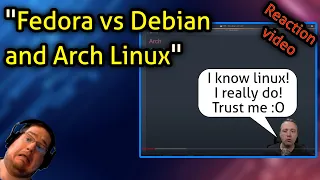 "Fedora vs Debian and Arch Linux"  - Reaction video